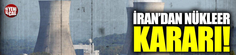 İran'dan nükleer kararı
