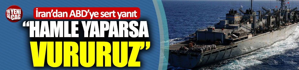 İran’dan ABD’ye: “Uçak gemisi hamle yaparsa vururuz”