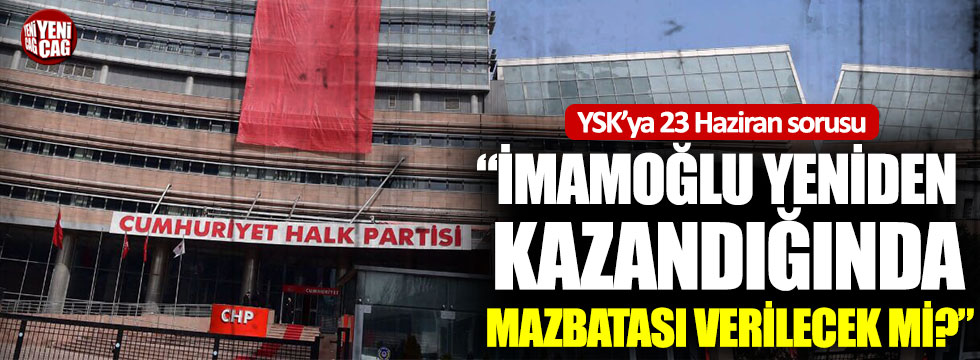 CHP’li Oran’dan YSK’ya İstanbul sorusu
