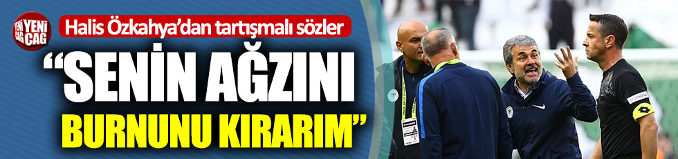 Halis Özkahya'dan Konyasporlu yöneticiye sert sözler