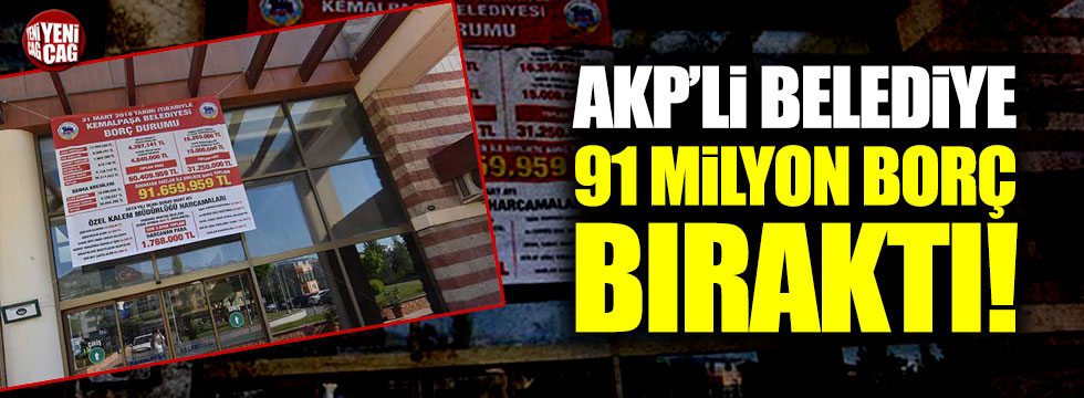 AKP'li belediye 91 milyon borç bıraktı!
