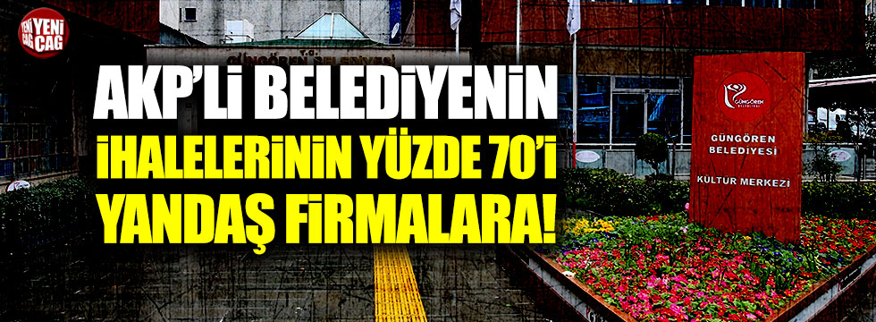 AKP'li belediyenin ihalelerinin yüzde 70'i yandaş firmalara!