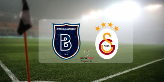 Galatasaray Başakşehir maçında 11'ler belli oldu