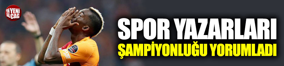Spor yazarlarından Galatasaray-Başakşehir maçı yorumları