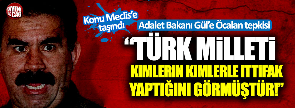 İYİ Parti'den, Adalet Bakanı Gül’e Öcalan tepkisi! Konu Meclis'te