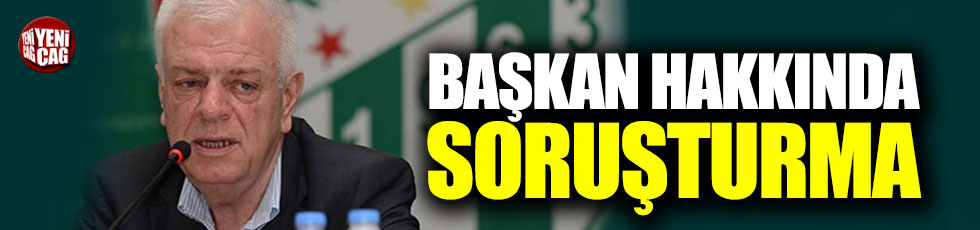 Bursaspor Başkanı Ali Ay hakkında soruşturma