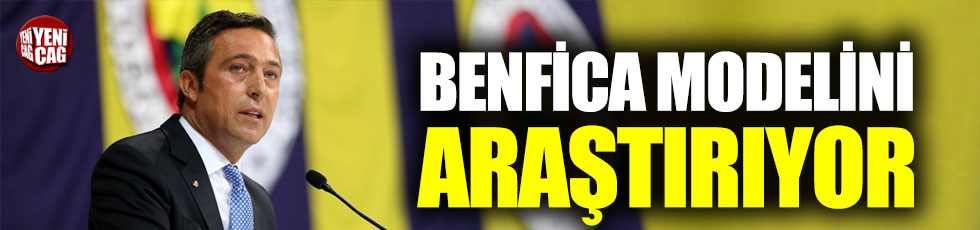 Ali Koç "Benfica modelini" araştırıyor