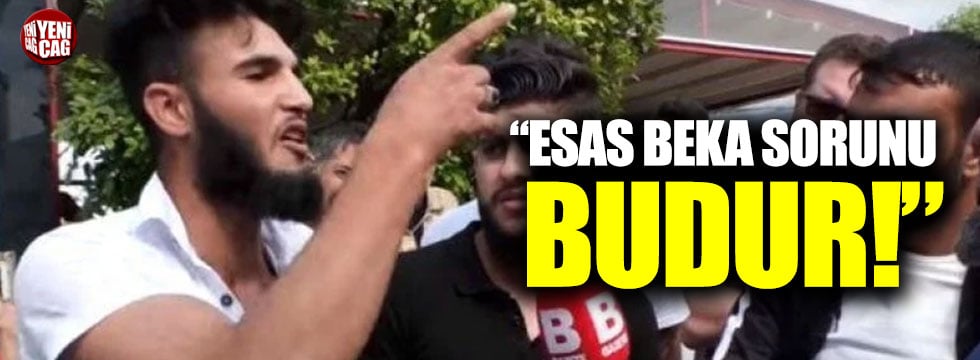 "Asıl beka sorunu eli silah tutan Suriyeliler"