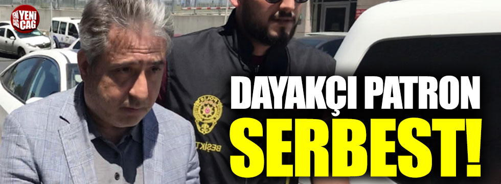Beşiktaş'ta kadın çalışanına saldıran patron serbest bırakıldı