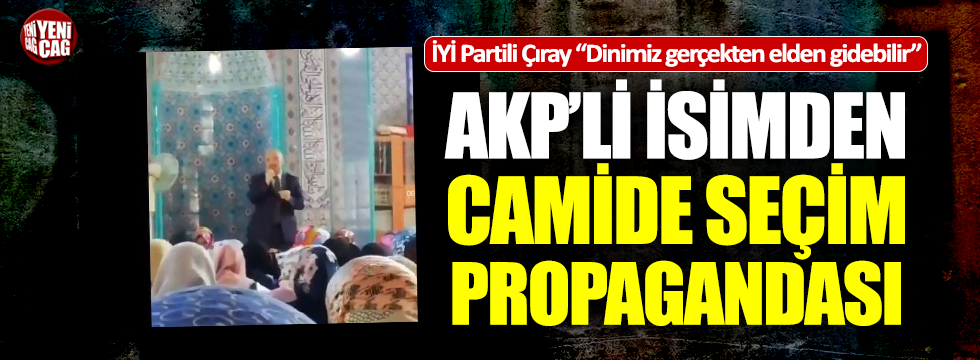 AKP’li Başkan’dan camide seçim propagandası