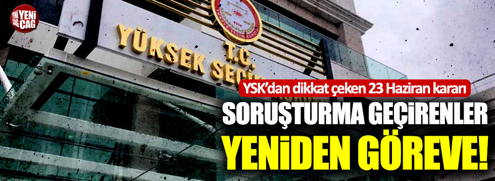 YSK'dan flaş İstanbul seçimleri kararı!