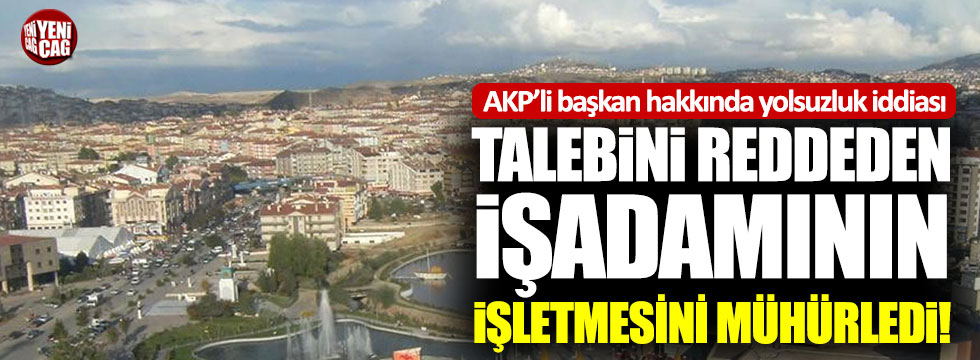Keçiören’in AKP’li başkanı hakkında yolsuzluk iddiası