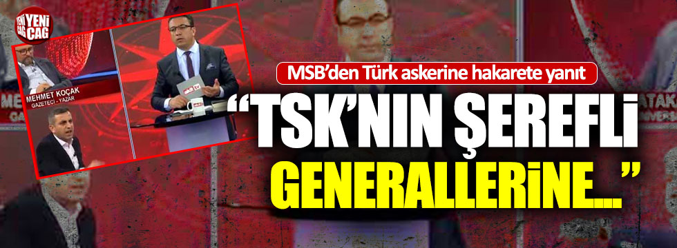 Türk askerine yapılan hakarete MSB'den yanıt