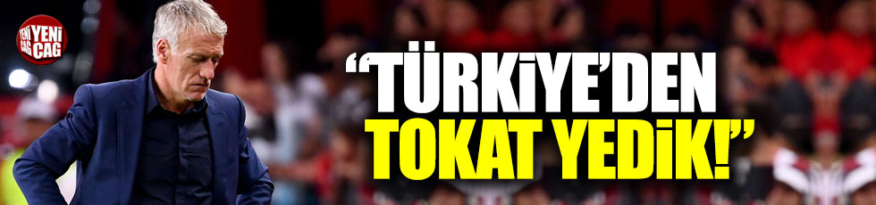Deschamps: "Türkiye'den tokat yedik"