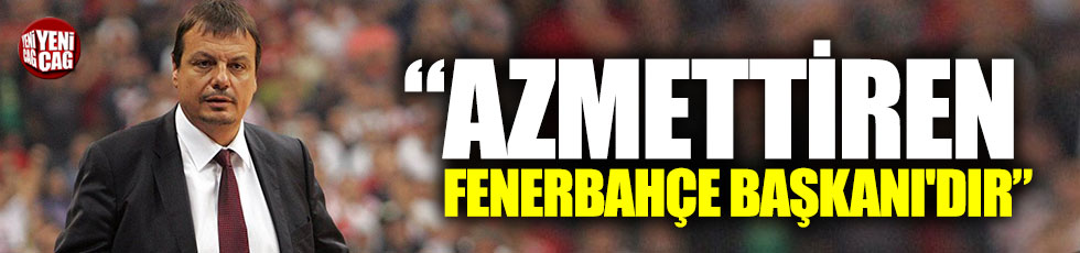 Ergin Ataman ateş püskürdü: "Azmettiren Fenerbahçe Başkanı'dır"