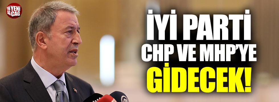 Akar, CHP, İYİ Parti ve MHP’yi ziyaret edecek!