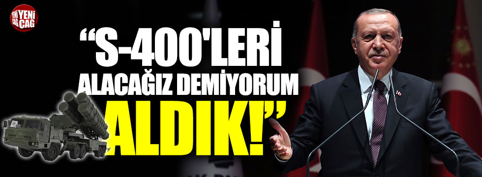 Erdoğan'dan S-400 açıklaması