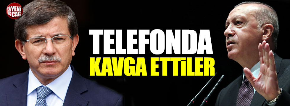 Erdoğan ile Davutoğlu telefonda kavga etti iddiası