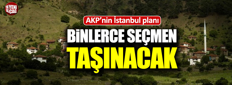 AKP binlerce seçmeni İstanbul'a taşıyacak