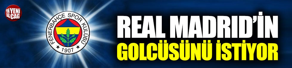 Fenerbahçe Real Madrid'in golcüsünü istiyor