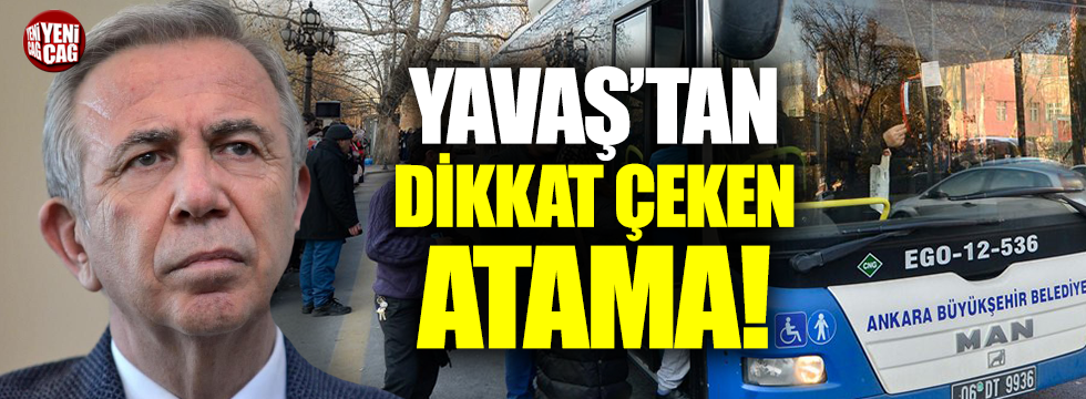 Yavaş'tan EGO Genel Müdürlüğü'ne atama