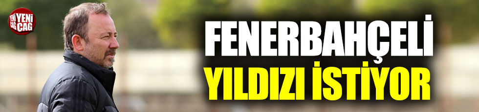 Sergen Yalçın Fenerbahçeli yıldızın peşinde