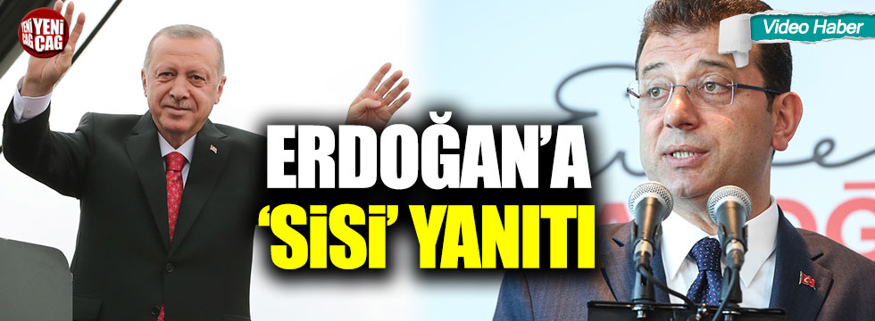 İmamoğlu'ndan Erdoğan'a Sisi yanıtı
