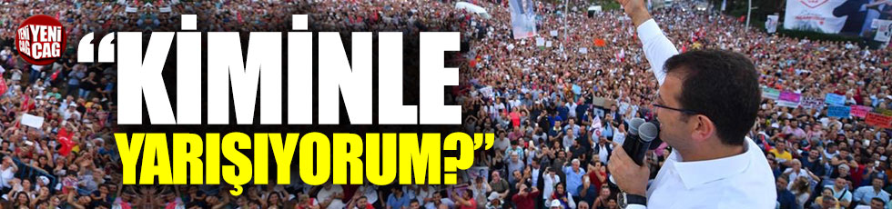 İmamoğlu'ndan Erdoğan'a: "Kiminle yarışıyorum?"