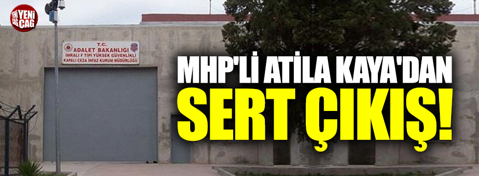 MHP'li Atila Kaya'dan sert çıkış!
