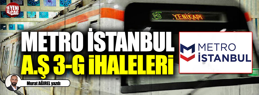 Metro İstanbul A.Ş 3-g ihaleleri