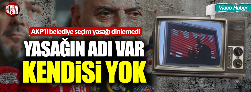 AKP'li Bağcılar Belediyesi propaganda yasağı dinlemedi