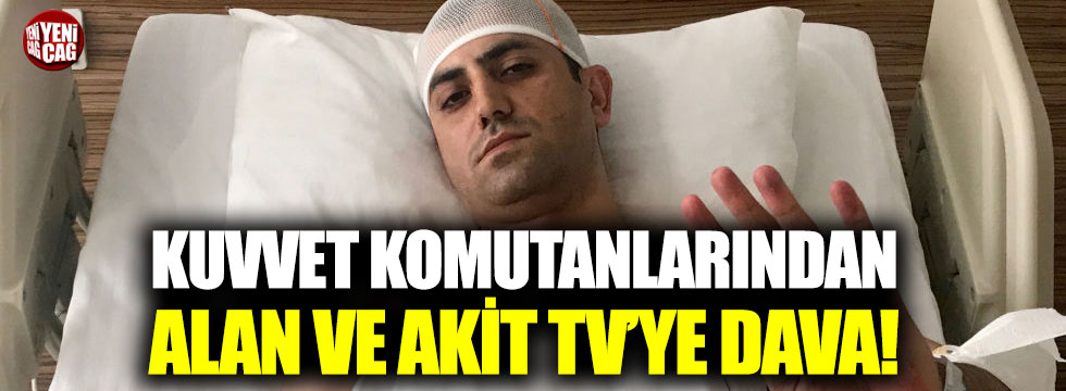 Kuvvet Komutanlarından Murat Alan ve Akit TV'ye dava!