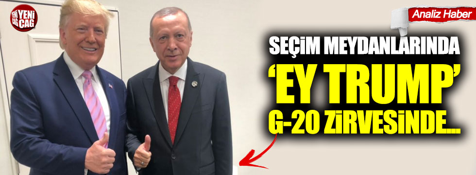 G-20'de dikkat çeken Erdoğan-Trump yakınlığı