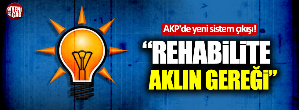 AKP'de yeni sistem çıkışı!