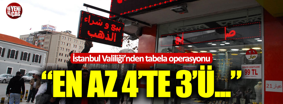 İstanbul’da Arapça tabela operasyonu!