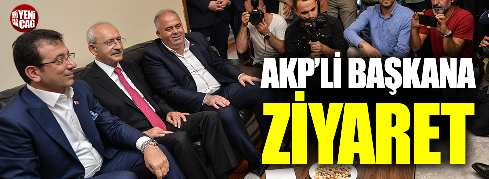 İmamoğlu ve Kılıçdaroğlu'ndan AKP'li Başkana ziyaret