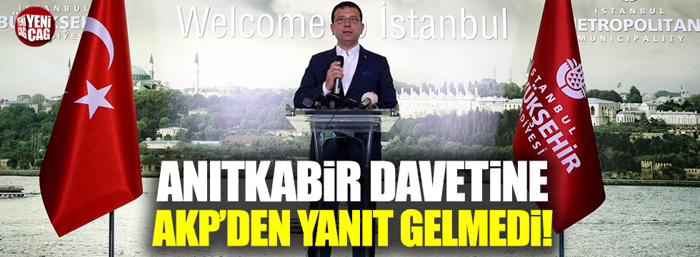 Ekrem İmamoğlu'nun Anıtkabir davetine AKP'den yanıt gelmedi
