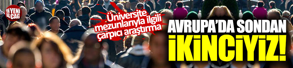 "Türkiye üniversitelilerin iş bulma oranında Avrupa'da sondan ikinci"