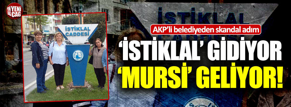 AKP'li belediye İstiklal Caddesini Mursi Caddesi yapıyor