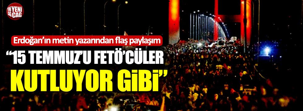 AKP'li eski vekilden dikkat çeken 15 Temmuz paylaşımı