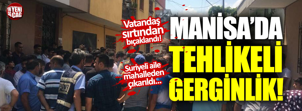 Manisa'da tehlikeli gerginlik: 2 Türk vatandaşı yaralandı