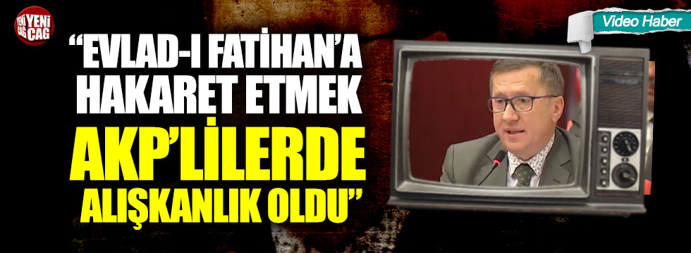 AKP'li yöneticinin skandal açıklamalarına Türkkan'dan tepki