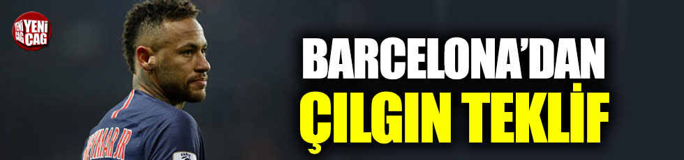 Barcelona’dan Neymar için çılgın teklif