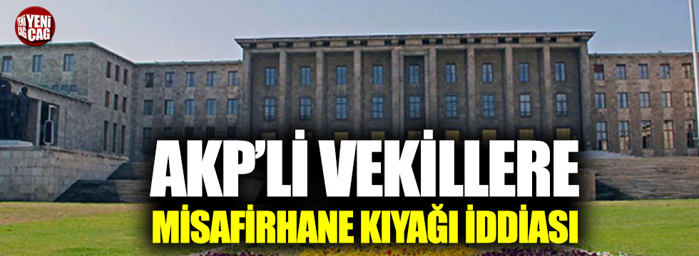 Kamu misafirhaneleri AKP’lilere tahsis edildi iddiası