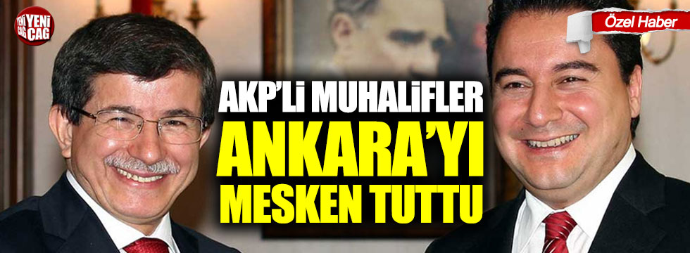 AKP'li muhalifler Ankara'yı mesken tuttu