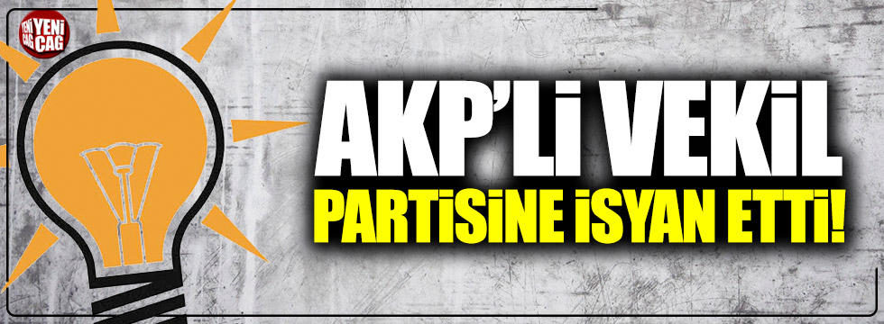 AKP İstanbul Milletvekili Yeneroğlu partisine isyan etti!