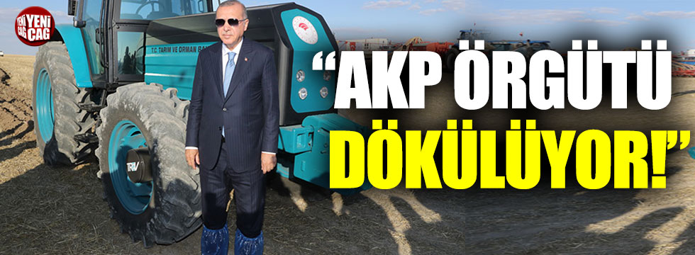 "AKP örgütü dökülüyor"