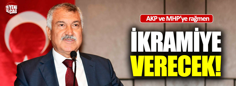 AKP ve MHP'ye rağmen işçilere ikramiye verecek