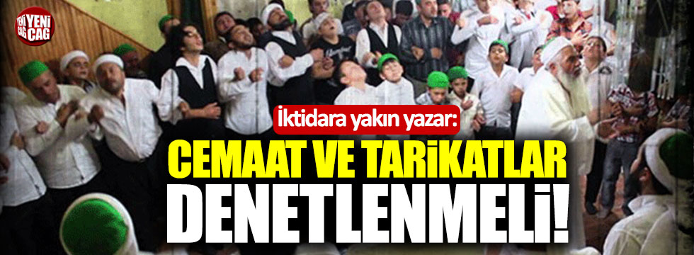 AKP'li Tosun: "Cemaat ve tarikatlar denetlenmeli"