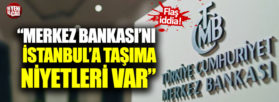 Altaylı: "Merkez Bankası’nı İstanbul’a taşıma niyetleri var"
